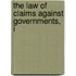The Law Of Claims Against Governments, I