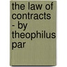 The Law Of Contracts - By Theophilus Par door Theophilus Parsons