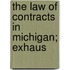 The Law Of Contracts In Michigan; Exhaus