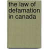 The Law Of Defamation In Canada by John King