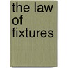 The Law Of Fixtures door Standish Grove Grady