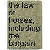The Law Of Horses, Including The Bargain door George Henry Hewitt Oliphant