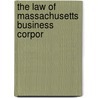 The Law Of Massachusetts Business Corpor by Prescott Farnsworth Hall