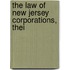 The Law Of New Jersey Corporations, Thei