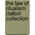 The Law Of Ritualism (Talbot Collection
