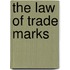The Law Of Trade Marks