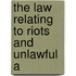The Law Relating To Riots And Unlawful A