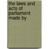 The Laws And Acts Of Parliament Made By