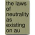 The Laws Of Neutrality As Existing On Au