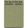 The Lay Of The Last Minstrel - Cantos I. door Scott Walter