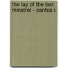 The Lay Of The Last Minstrel - Cantos I. by Scott Walter