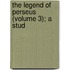 The Legend Of Perseus (Volume 3); A Stud