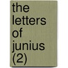 The Letters Of Junius (2) door Junius