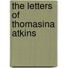 The Letters Of Thomasina Atkins door Mildred Aldrich