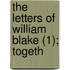 The Letters Of William Blake (1); Togeth
