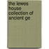 The Lewes House Collection Of Ancient Ge
