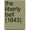 The Liberty Bell (1843) door National Anti Bazaar