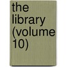 The Library (Volume 10) door Library Association