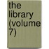 The Library (Volume 7)