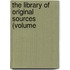 The Library Of Original Sources (Volume