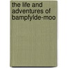 The Life And Adventures Of Bampfylde-Moo door Thomas Price