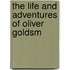 The Life And Adventures Of Oliver Goldsm