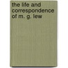 The Life And Correspondence Of M. G. Lew door Matthew Gregory Lewis