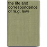 The Life And Correspondence Of M.G. Lewi door Matthew Gregory Lewis