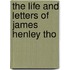 The Life And Letters Of James Henley Tho