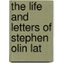 The Life And Letters Of Stephen Olin Lat