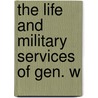 The Life And Military Services Of Gen. W door L.U. Reavis