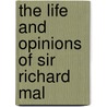 The Life And Opinions Of Sir Richard Mal door Viscount Henry Dillon