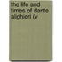 The Life And Times Of Dante Alighieri (V