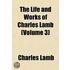 The Life And Works Of Charles Lamb (Volu
