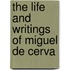 The Life And Writings Of Miguel De Cerva