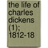 The Life Of Charles Dickens (1); 1812-18