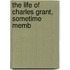 The Life Of Charles Grant, Sometime Memb