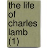 The Life Of Charles Lamb (1) door Edward Verrall Lucas