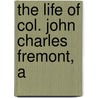 The Life Of Col. John Charles Fremont, A door John Charles Fr�Mont