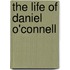 The Life Of Daniel O'Connell