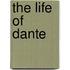 The Life Of Dante