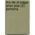 The Life Of Edgar Allan Poe (2); Persona