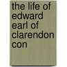 The Life Of Edward Earl Of Clarendon Con door Edward Hyde Clarendon