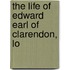 The Life Of Edward Earl Of Clarendon, Lo