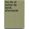 The Life Of Esther De Berdt, Afterwards door Reed