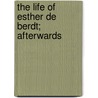 The Life Of Esther De Berdt; Afterwards by William Bradford Reed