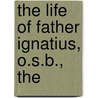 The Life Of Father Ignatius, O.S.B., The door Beatrice De Bertouch