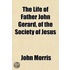 The Life Of Father John Gerard, Of The S