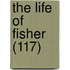 The Life Of Fisher (117)