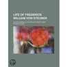The Life Of Frederick William Von Steube by Friedrich Kapp